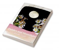 Daisies and Moonlight