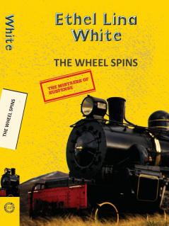 THE WHEEL SPINS (AKA THE LADY VANISHES)