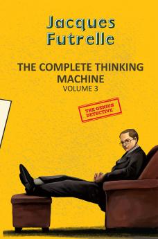 THE COMPLETE THINKING MACHINE  VOL 3