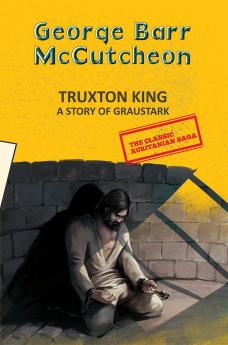 GRAUSTARK 3:TRUXTON KING: A STORY OF GRAUSTARK