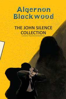 THE JOHN SILENCE COLLECTION