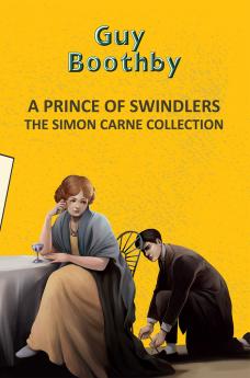 A PRINCE OF SWINDLERS: THE SIMON CARNE COLLECTION