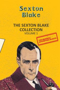 THE SEXTON BLAKE COLLECTION VOL 1
