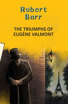 THE TRIUMPHS OF EUGENE VALMONT