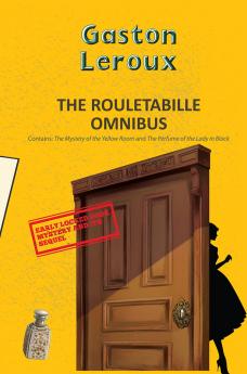 THE ROULETABILLE OMNIBUS (2-BOOKS-IN-1)