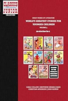 GREAT WORKS OF LITERATURE: THE WORLD’S GREATEST STORIES FOR YOUNGER CHILDREN : VOL 3