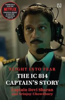 THE IC 814 CAPTAIN'S STORY
