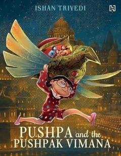 PUSHPA AND THE PUSHPAK VIMANA