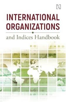 INTERNATIONAL ORGANIZATIONS AND INDICES HANDBOOK
