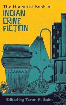 THE HACHETTE BOOK OF INDIAN CRIME FICTION