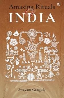 AMAZING RITUALS OF INDIA