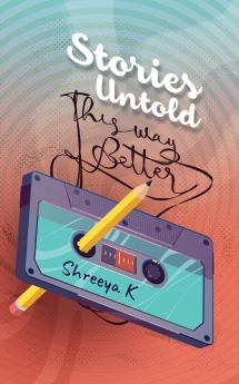 Stories Untold This Way Better