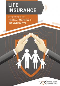 Life Insurance - Products Principles and Practices