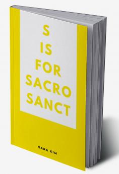 s is for sacrosanct