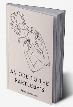 An Ode to the Bartleby's