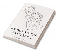 An Ode to the Bartleby's