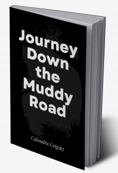 Journey Down the Muddy Road