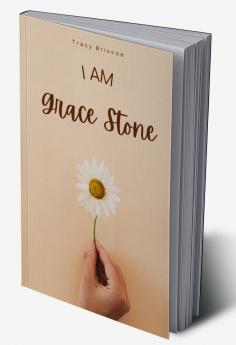 I am Grace Stone