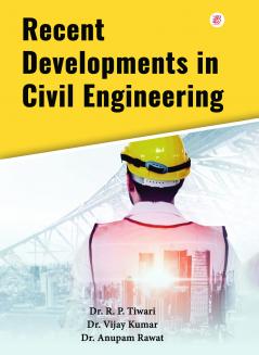 Recent Developments In Civil Engineering