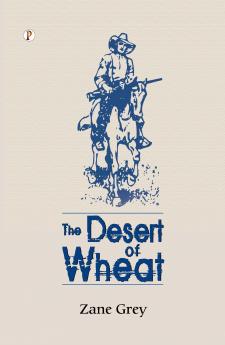 THE DESERT OF WHEAT