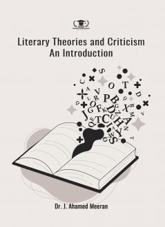 LITERARY THEORIES AND CRITICISM: AN INTRODUCTION