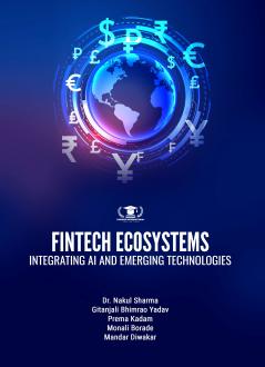 FINTECH ECOSYSTEMS: INTEGRATING AI AND EMERGING TECHNOLOGIES
