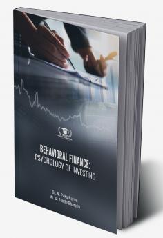 BEHAVIORAL FINANCE: PSYCHOLOGY OF INVESTING