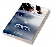 BEHAVIORAL FINANCE: PSYCHOLOGY OF INVESTING