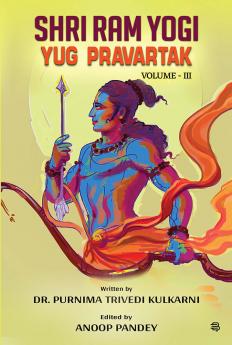 Shri Ram Yogi The Yug Pravartak