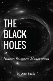 The Black Holes of Human Resources Management