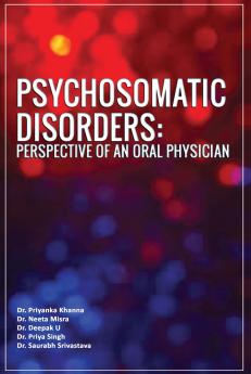 Psychosomatic Disorders: Perspective of an Oral Physician