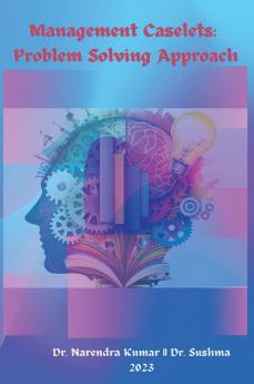 Management Caselets Problem Solving Approach