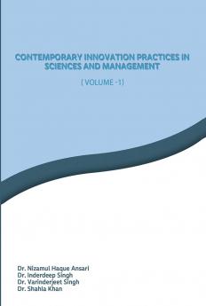 Contemporary Innovation Practices In Sciences And Management (Volume-1)