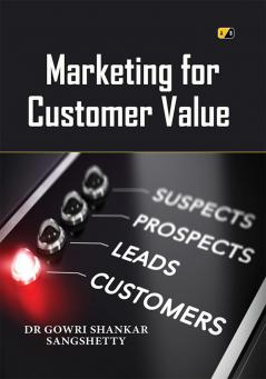 MARKETING FOR CUSTOMER VALUE