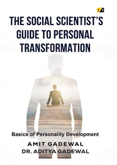 The Social Scientist's Guide to Personal Transformation: Basics of Personality Devlopment