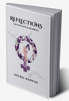 REFLECTIONS: Tale of Love & Sacrifice