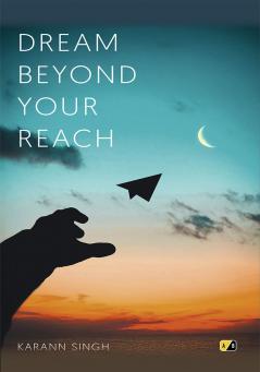 Dream Beyond Your Reach