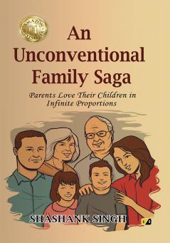 An Unconventional Family Saga: Parents Love Their Children in Infinite proportions