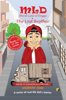 MLD - Moral Land of Duggu & The Lost Brother : A series of real life kid's stories - Best English Moral short story book for Kids
