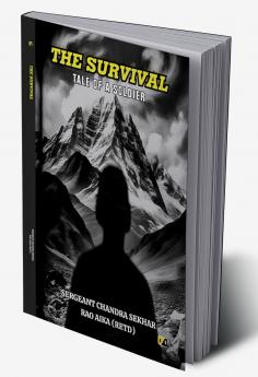 THE SURVIVAL: TALE OF A SOLDIER