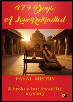 479 Days: A Love Rekindled: A Broken But Beautiful Mystery