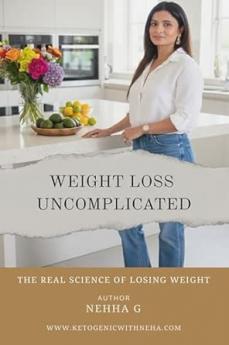 Weight Loss Uncomplicated: The Real Science of Losing Weight
