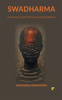 Swadharma: A Journey To SelfDiscovery And Fulfilment