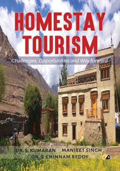 Homestay Tourism: Challenges Opportunities and Way forward