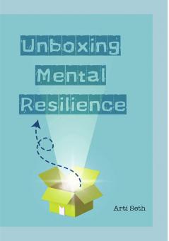 Unboxing Mental Resilience