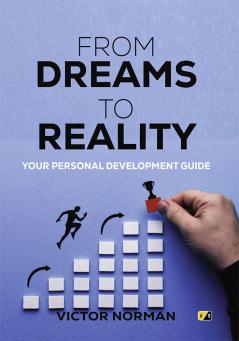 From Dreams to Reality: Your Personal Development Guide