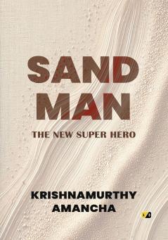 Sand Man: The New Super Hero