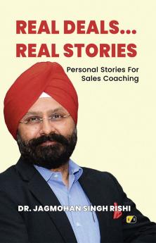 Real Deals... Real Stories: Personal Stories For Sales Coaching