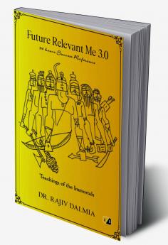 Future Relevant Me 3.0: 24 Hours Success Reference Teachings of the Immortals