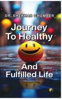 Journey to healthy and fulfilled Life